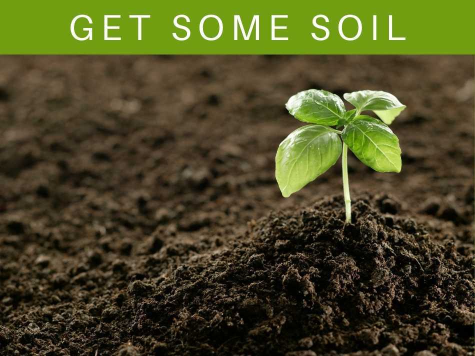 Get Some Soil