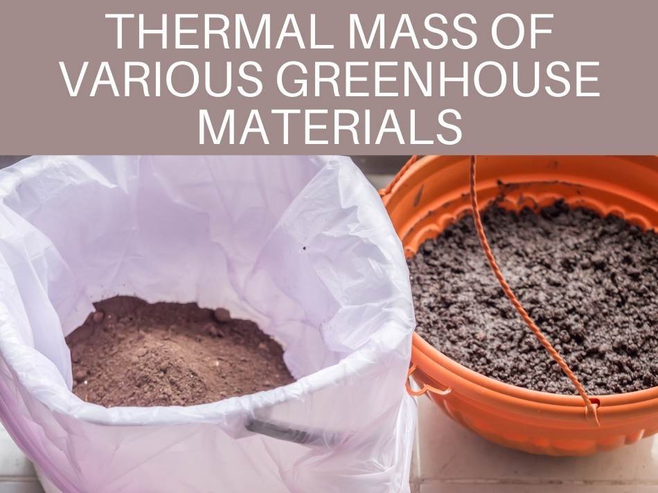 Thermal Mass Of Various Greenhouse Materials