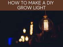 How To Make A DIY Grow Light