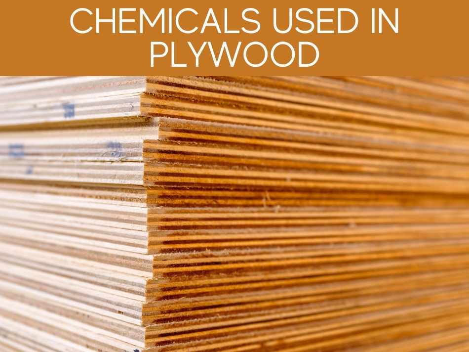 Chemicals Used In Plywood