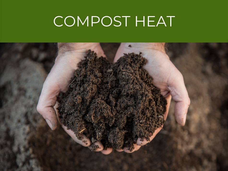 Hands holding rich compost soil with the caption "Harnessing compost heat.